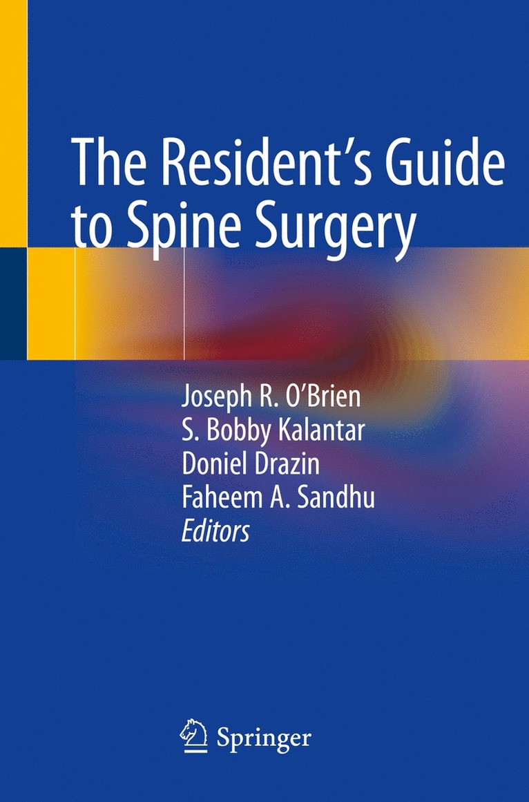 Joseph R. O'Brien, S. Bobby Kalantar, Doniel Drazin, Faheem A. Sandhu - Resident's Guide to Spine Surgery, Häftad