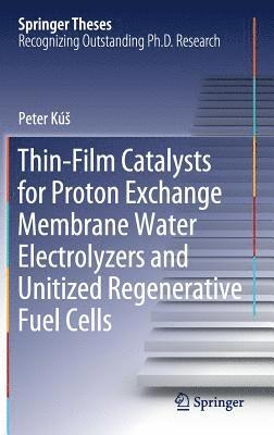 Thin-Film Catalysts for Proton Exchange Membrane Water Electrolyzers and Unitized Regenerative Fuel Cells 1