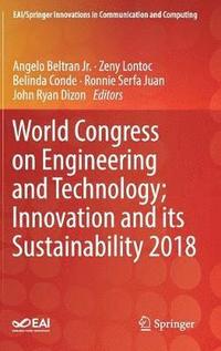 bokomslag World Congress on Engineering and Technology; Innovation and its Sustainability 2018