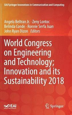 World Congress on Engineering and Technology; Innovation and its Sustainability 2018 1