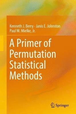 A Primer of Permutation Statistical Methods 1