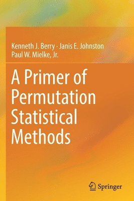 A Primer of Permutation Statistical Methods 1