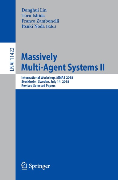 Donghui Lin, Toru Ishida, Franco Zambonelli, Itsuki Noda - Massively Multi-Agent Systems II, Häftad