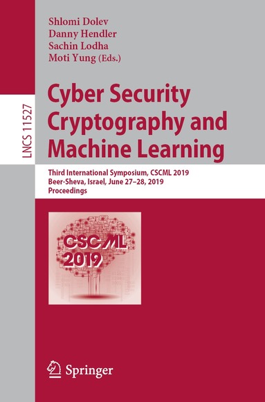 Shlomi Dolev, Danny Hendler, Sachin Lodha, Moti Yung - Cyber Security Cryptography and Machine Learning, Häftad