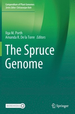 Ilga M. Porth, Amanda R. De la Torre, Amanda R. de la Torre - Spruce Genome, Inbunden