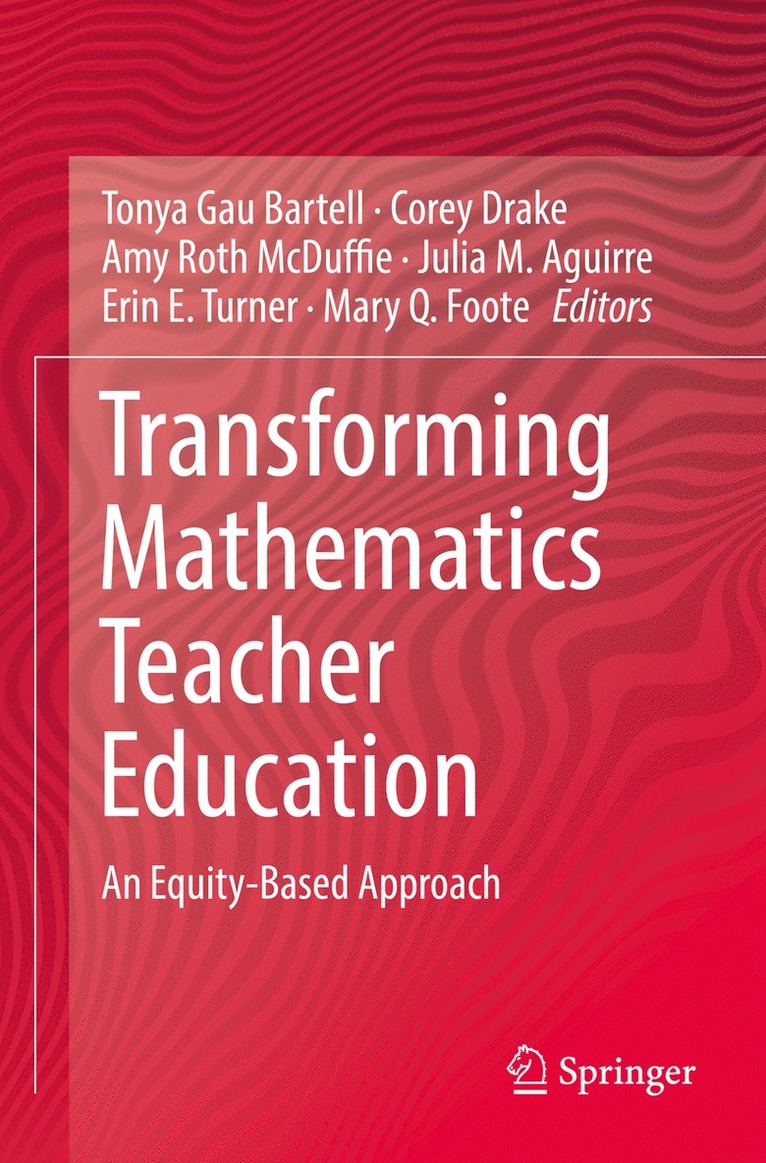 Transforming Mathematics Teacher Education 1