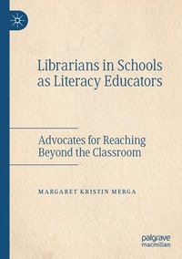 bokomslag Librarians in Schools as Literacy Educators