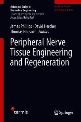 James Phillips, David Hercher - Peripheral Nerve Tissue Engineering and Regeneration, Inbunden
