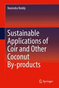 bokomslag Sustainable Applications of Coir and Other Coconut By-products