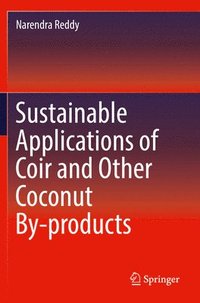 bokomslag Sustainable Applications of Coir and Other Coconut By-products