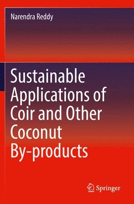 bokomslag Sustainable Applications of Coir and Other Coconut By-products