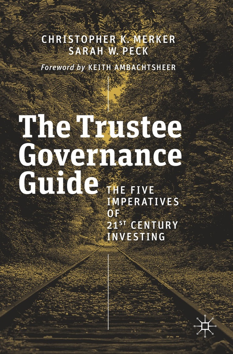 Christopher K. Merker, Sarah W. Peck - Trustee Governance Guide, Häftad