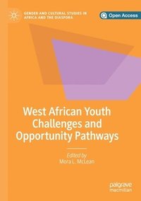 bokomslag West African Youth Challenges and Opportunity Pathways