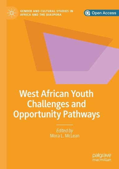 Mora L. McLean - West African Youth Challenges and Opportunity Pathways, Häftad