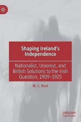 Shaping Irelands Independence 1