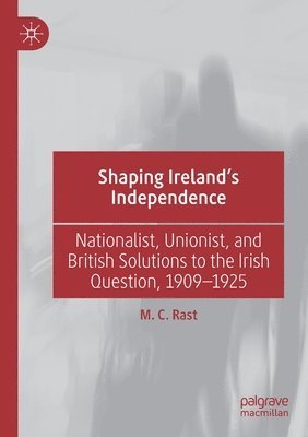 bokomslag Shaping Ireland's Independence