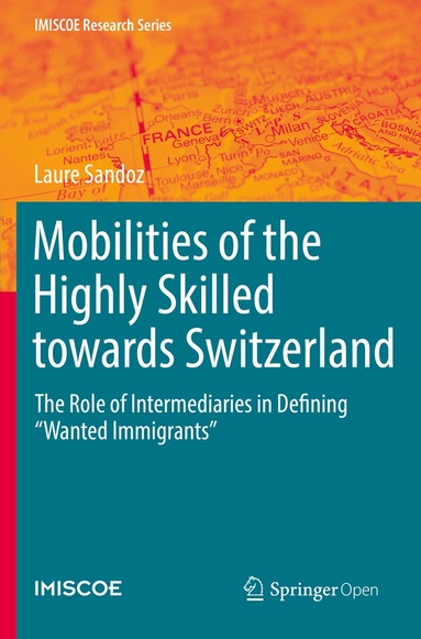 Laure Sandoz - Mobilities of the Highly Skilled towards Switzerland, Häftad