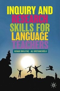 bokomslag Inquiry and Research Skills for Language Teachers