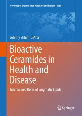 Johnny Stiban - Bioactive Ceramides in Health and Disease, Inbunden