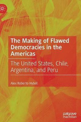 bokomslag Making of Flawed Democracies in the Americas