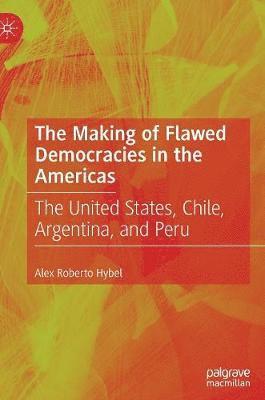 bokomslag The Making of Flawed Democracies in the Americas