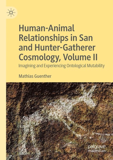 bokomslag Human-Animal Relationships in San and Hunter-Gatherer Cosmology, Volume II