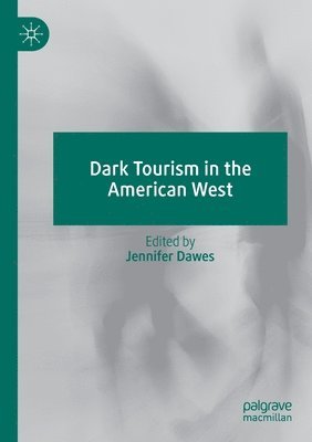 bokomslag Dark Tourism in the American West