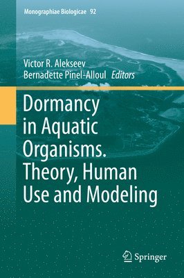 Dormancy in Aquatic Organisms. Theory, Human Use and Modeling 1