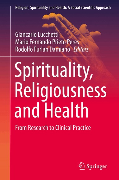 Giancarlo Lucchetti, Mario Fernando Prieto Peres, Rodolfo Furlan Damiano - Spirituality, Religiousness and Health, Inbunden
