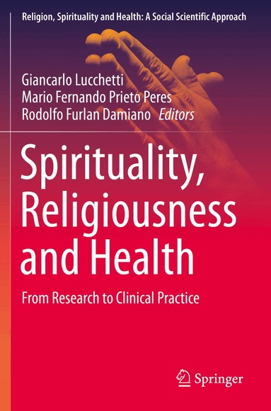 Giancarlo Lucchetti, Mario Fernando Prieto Peres, Rodolfo Furlan Damiano - Spirituality, Religiousness and Health, Häftad
