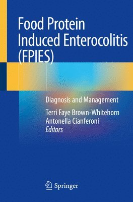 Terri Faye Brown-Whitehorn, Antonella Cianferoni - Food Protein Induced Enterocolitis (FPIES), Häftad