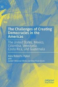 bokomslag Challenges of Creating Democracies in the Americas