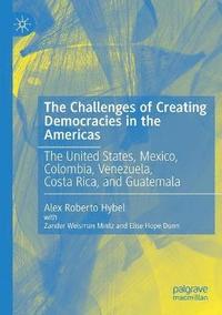 bokomslag Challenges of Creating Democracies in the Americas