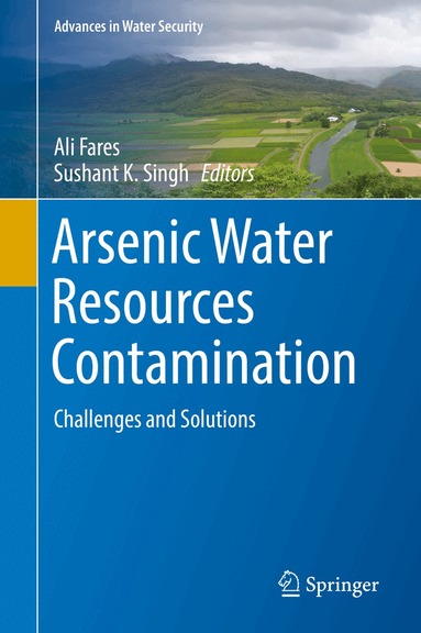 Ali Fares, Sushant K. Singh - Arsenic Water Resources Contamination, Inbunden