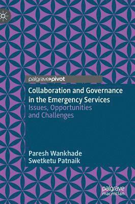 Collaboration and Governance in the Emergency Services 1