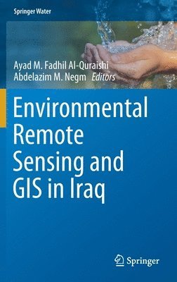 Environmental Remote Sensing and GIS in Iraq 1