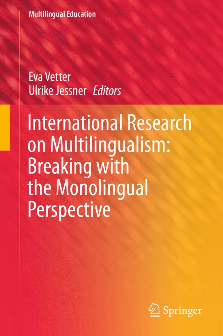 Eva Vetter, Ulrike Jessner - International Research on Multilingualism: Breaking with the Monolingual Perspective, Inbunden