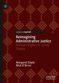 bokomslag Reimagining Administrative Justice