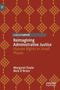 bokomslag Reimagining Administrative Justice