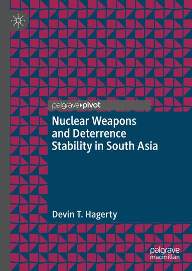 bokomslag Nuclear Weapons and Deterrence Stability in South Asia