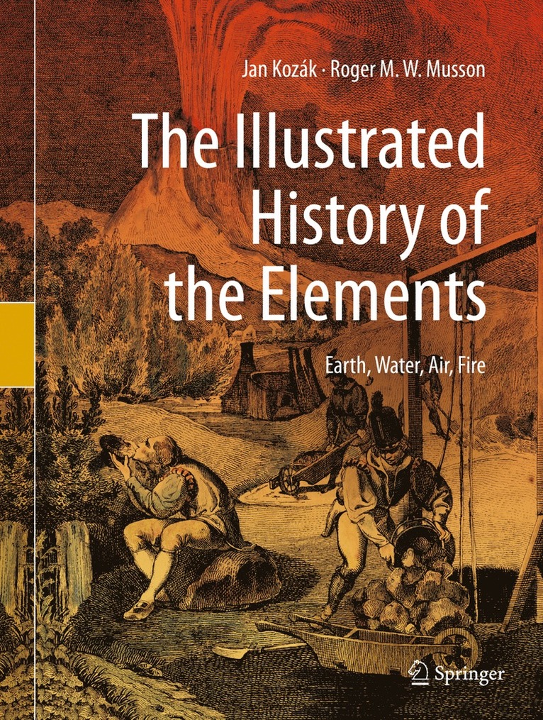 Jan Kozak, Roger M. W. Musson, Jan Kozák - Illustrated History of the Elements, Inbunden