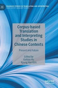 bokomslag Corpus-based Translation and Interpreting Studies in Chinese Contexts