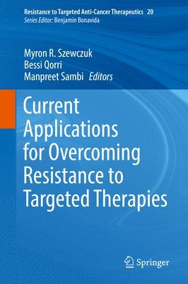 Current Applications for Overcoming Resistance to Targeted Therapies 1