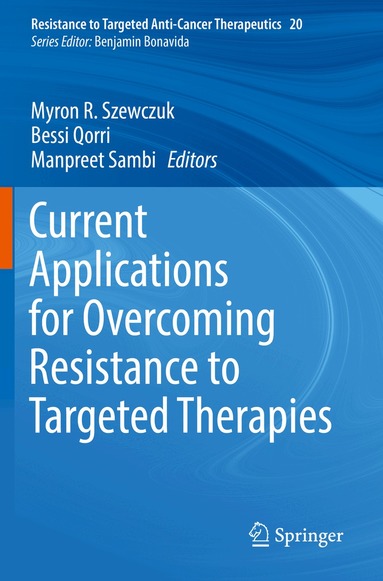 Myron R. Szewczuk, Bessi Qorri, Manpreet Sambi - Current Applications for Overcoming Resistance to Targeted Therapies, Häftad