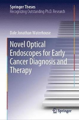 bokomslag Novel Optical Endoscopes for Early Cancer Diagnosis and Therapy
