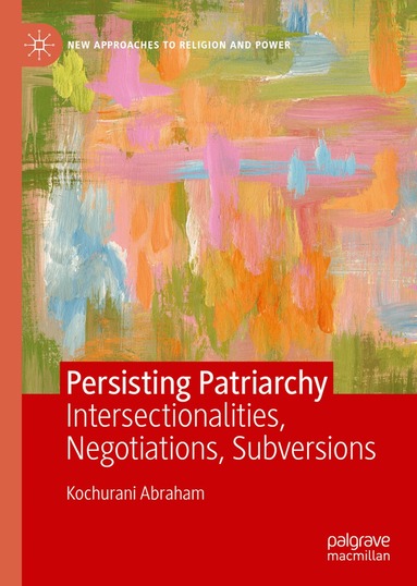 Kochurani Abraham - Persisting Patriarchy, Inbunden