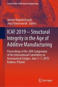 bokomslag ICAF 2019  Structural Integrity in the Age of Additive Manufacturing