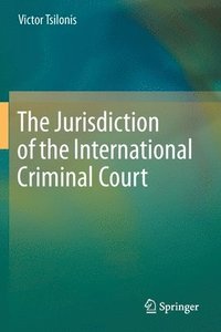 bokomslag The Jurisdiction of the International Criminal Court