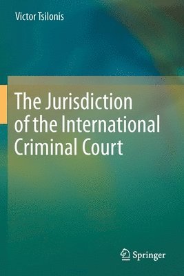 The Jurisdiction of the International Criminal Court 1