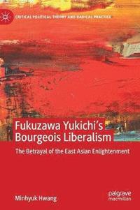 bokomslag Fukuzawa Yukichis Bourgeois Liberalism